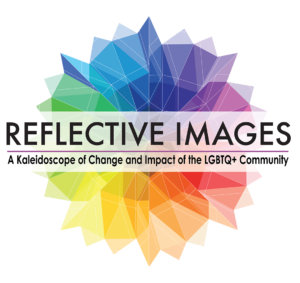 A representation of a kaleidoscope behind text reading Reflective Images: A Kaleidoscope of Change and Impact of the LBGTQ+ Community